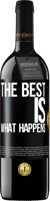 39,95 € Free Shipping | Red Wine RED Edition MBE Reserve The best is what happens Black Label. Customizable label Reserve 12 Months Harvest 2014 Tempranillo