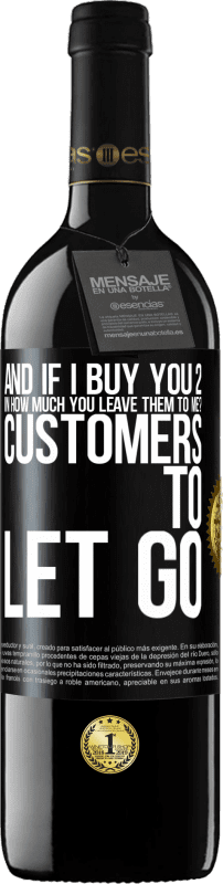 39,95 € Free Shipping | Red Wine RED Edition MBE Reserve and if I buy you 2 in how much you leave them to me? Customers to let go Black Label. Customizable label Reserve 12 Months Harvest 2014 Tempranillo