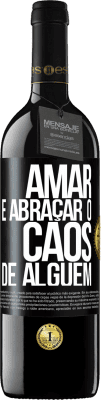 39,95 € Envio grátis | Vinho tinto Edição RED MBE Reserva Amar é abraçar o caos de alguém Etiqueta Preta. Etiqueta personalizável Reserva 12 Meses Colheita 2015 Tempranillo