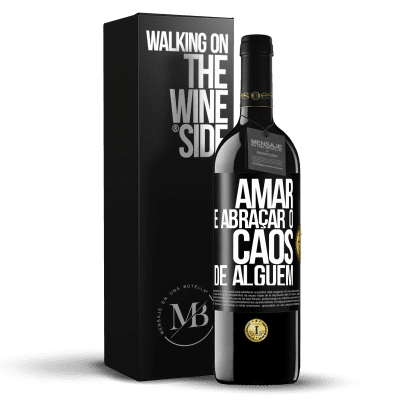 «Amar é abraçar o caos de alguém» Edição RED MBE Reserva