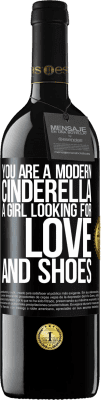 39,95 € 免费送货 | 红酒 RED版 MBE 预订 你是一个现代的灰姑娘，一个寻找爱情和鞋子的女孩 黑标. 可自定义的标签 预订 12 个月 收成 2016 Tempranillo