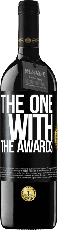 39,95 € 免费送货 | 红酒 RED版 MBE 预订 The one with the awards 黑标. 可自定义的标签 预订 12 个月 收成 2014 Tempranillo