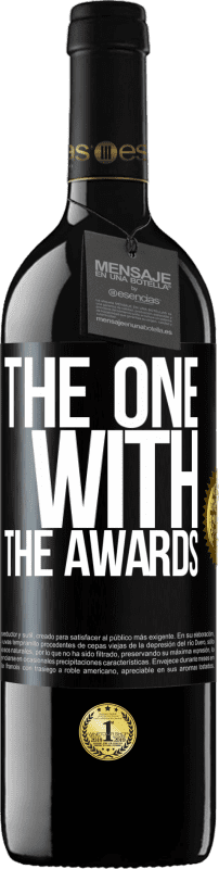 39,95 € Envio grátis | Vinho tinto Edição RED MBE Reserva The one with the awards Etiqueta Preta. Etiqueta personalizável Reserva 12 Meses Colheita 2015 Tempranillo