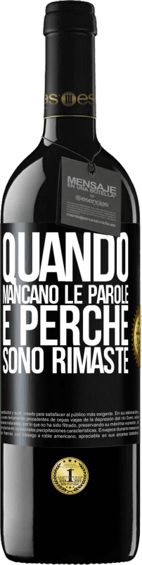 39,95 € Spedizione Gratuita | Vino rosso Edizione RED MBE Riserva Quando mancano le parole, è perché sono rimaste Etichetta Nera. Etichetta personalizzabile Riserva 12 Mesi Raccogliere 2015 Tempranillo