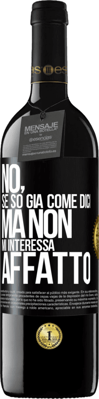 39,95 € Spedizione Gratuita | Vino rosso Edizione RED MBE Riserva No, se so già come dici, ma non mi interessa affatto Etichetta Nera. Etichetta personalizzabile Riserva 12 Mesi Raccogliere 2016 Tempranillo