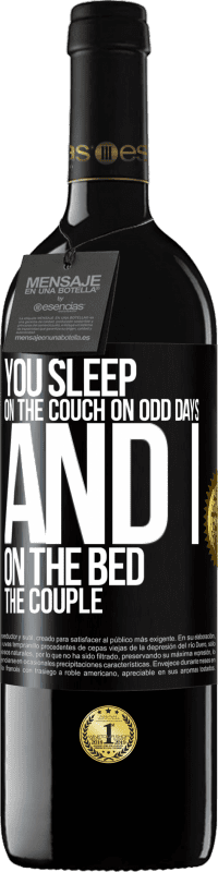 39,95 € Free Shipping | Red Wine RED Edition MBE Reserve You sleep on the couch on odd days and I on the bed the couple Black Label. Customizable label Reserve 12 Months Harvest 2015 Tempranillo