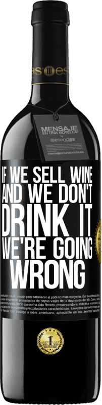 39,95 € 送料無料 | 赤ワイン REDエディション MBE 予約する ワインを売って、飲まないなら、間違っている ブラックラベル. カスタマイズ可能なラベル 予約する 12 月 収穫 2014 Tempranillo