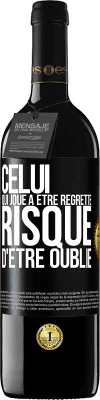 39,95 € Envoi gratuit | Vin rouge Édition RED MBE Réserve Celui qui joue à être regretté, risque d'être oublié Étiquette Noire. Étiquette personnalisable Réserve 12 Mois Récolte 2015 Tempranillo