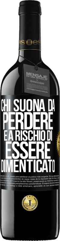 39,95 € Spedizione Gratuita | Vino rosso Edizione RED MBE Riserva Chi suona da perdere è a rischio di essere dimenticato Etichetta Nera. Etichetta personalizzabile Riserva 12 Mesi Raccogliere 2016 Tempranillo
