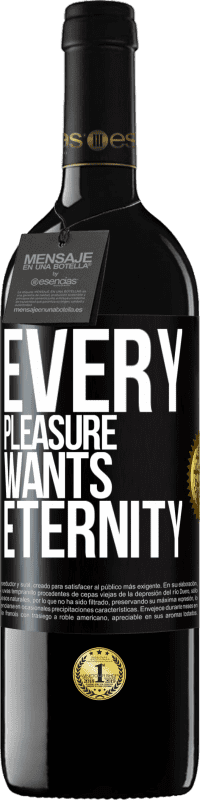 39,95 € Free Shipping | Red Wine RED Edition MBE Reserve Every pleasure wants eternity Black Label. Customizable label Reserve 12 Months Harvest 2014 Tempranillo
