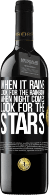 39,95 € Free Shipping | Red Wine RED Edition MBE Reserve When it rains, look for the rainbow, when night comes, look for the stars Black Label. Customizable label Reserve 12 Months Harvest 2016 Tempranillo