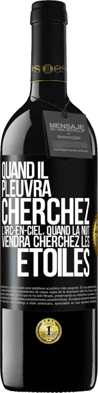 39,95 € Envoi gratuit | Vin rouge Édition RED MBE Réserve Quand il pleuvra cherchez l'arc-en-ciel, quand la nuit viendra cherchez les étoiles Étiquette Noire. Étiquette personnalisable Réserve 12 Mois Récolte 2015 Tempranillo