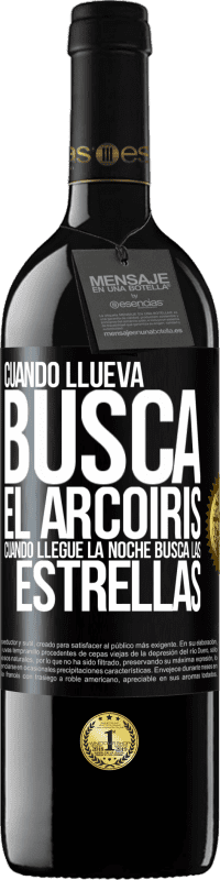 39,95 € Envío gratis | Vino Tinto Edición RED MBE Reserva Cuando llueva, busca el arcoiris, cuando llegue la noche, busca las estrellas Etiqueta Negra. Etiqueta personalizable Reserva 12 Meses Cosecha 2015 Tempranillo