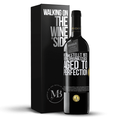 «Hergestellt 1970, 100% Originalstücke. Aged to perfection» RED Ausgabe MBE Reserve