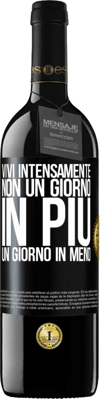 39,95 € Spedizione Gratuita | Vino rosso Edizione RED MBE Riserva Vivi intensamente, non un giorno in più, un giorno in meno Etichetta Nera. Etichetta personalizzabile Riserva 12 Mesi Raccogliere 2015 Tempranillo