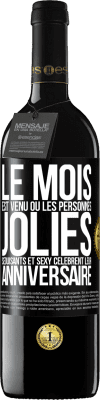 39,95 € Envoi gratuit | Vin rouge Édition RED MBE Réserve Le mois est venu où les personnes jolies, séduisants et sexy célèbrent leur anniversaire Étiquette Noire. Étiquette personnalisable Réserve 12 Mois Récolte 2014 Tempranillo