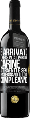 39,95 € Spedizione Gratuita | Vino rosso Edizione RED MBE Riserva È arrivato il mese in cui persone carine, attraenti e sexy festeggiano il loro compleanno Etichetta Nera. Etichetta personalizzabile Riserva 12 Mesi Raccogliere 2015 Tempranillo