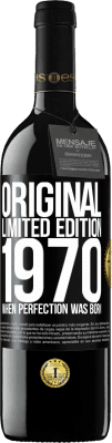 39,95 € Free Shipping | Red Wine RED Edition MBE Reserve Original. Limited edition. 1970. When perfection was born Black Label. Customizable label Reserve 12 Months Harvest 2015 Tempranillo