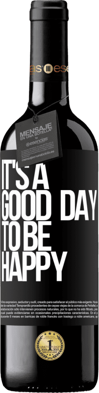 39,95 € Envoi gratuit | Vin rouge Édition RED MBE Réserve It's a good day to be happy Étiquette Noire. Étiquette personnalisable Réserve 12 Mois Récolte 2016 Tempranillo