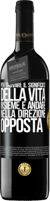 39,95 € Spedizione Gratuita | Vino rosso Edizione RED MBE Riserva Per trovare il significato della vita insieme e andare nella direzione opposta Etichetta Nera. Etichetta personalizzabile Riserva 12 Mesi Raccogliere 2014 Tempranillo