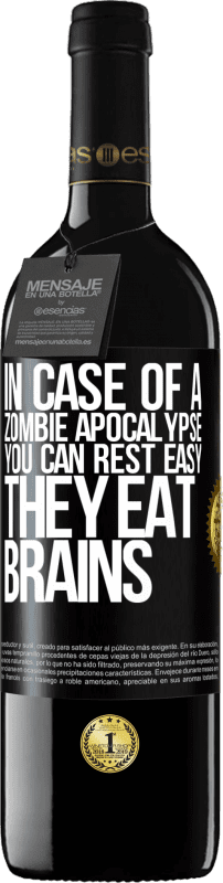 39,95 € Free Shipping | Red Wine RED Edition MBE Reserve In case of a zombie apocalypse, you can rest easy, they eat brains Black Label. Customizable label Reserve 12 Months Harvest 2015 Tempranillo