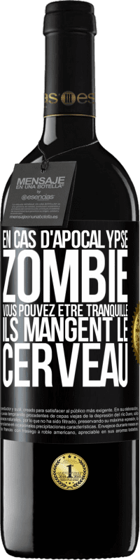 39,95 € Envoi gratuit | Vin rouge Édition RED MBE Réserve En cas d'apocalypse zombie vous pouvez être tranquille, ils mangent le cerveau Étiquette Noire. Étiquette personnalisable Réserve 12 Mois Récolte 2015 Tempranillo