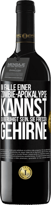 39,95 € Kostenloser Versand | Rotwein RED Ausgabe MBE Reserve Im Falle einer Zombie-Apokalypse kannst du beruhigt sein, sie fressen Gehirne Schwarzes Etikett. Anpassbares Etikett Reserve 12 Monate Ernte 2015 Tempranillo