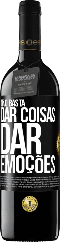 39,95 € Envio grátis | Vinho tinto Edição RED MBE Reserva Não basta dar coisas, dar emoções Etiqueta Preta. Etiqueta personalizável Reserva 12 Meses Colheita 2015 Tempranillo