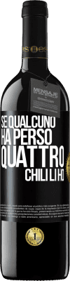 39,95 € Spedizione Gratuita | Vino rosso Edizione RED MBE Riserva Se qualcuno ha perso quattro chili. Li ho Etichetta Nera. Etichetta personalizzabile Riserva 12 Mesi Raccogliere 2014 Tempranillo