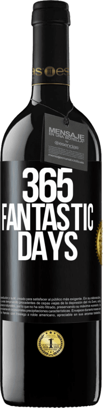 39,95 € Free Shipping | Red Wine RED Edition MBE Reserve 365 fantastic days Black Label. Customizable label Reserve 12 Months Harvest 2013 Tempranillo