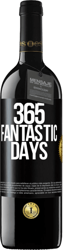 39,95 € Free Shipping | Red Wine RED Edition MBE Reserve 365 fantastic days Black Label. Customizable label Reserve 12 Months Harvest 2015 Tempranillo