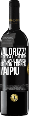 39,95 € Spedizione Gratuita | Vino rosso Edizione RED MBE Riserva Valorizza chi dedica il tuo tempo. Ti sta dando qualcosa che non tornerà mai più Etichetta Nera. Etichetta personalizzabile Riserva 12 Mesi Raccogliere 2016 Tempranillo
