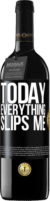 39,95 € Free Shipping | Red Wine RED Edition MBE Reserve Today everything slips me Black Label. Customizable label Reserve 12 Months Harvest 2014 Tempranillo