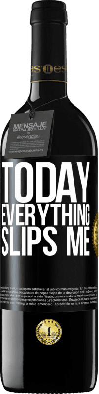 39,95 € Free Shipping | Red Wine RED Edition MBE Reserve Today everything slips me Black Label. Customizable label Reserve 12 Months Harvest 2015 Tempranillo