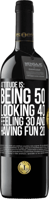 39,95 € Free Shipping | Red Wine RED Edition MBE Reserve Attitude is: Being 50, looking 40, feeling 30 and having fun 20 Black Label. Customizable label Reserve 12 Months Harvest 2014 Tempranillo