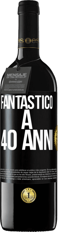 39,95 € Spedizione Gratuita | Vino rosso Edizione RED MBE Riserva Fantastic@ a 40 anni Etichetta Nera. Etichetta personalizzabile Riserva 12 Mesi Raccogliere 2015 Tempranillo