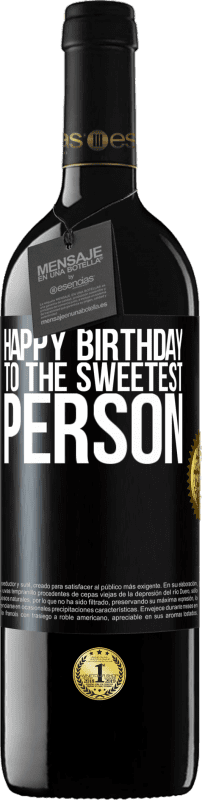 39,95 € 免费送货 | 红酒 RED版 MBE 预订 祝最甜蜜的人生日快乐 黑标. 可自定义的标签 预订 12 个月 收成 2014 Tempranillo