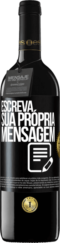 39,95 € Envio grátis | Vinho tinto Edição RED MBE Reserva Escreva sua própria mensagem Etiqueta Preta. Etiqueta personalizável Reserva 12 Meses Colheita 2015 Tempranillo