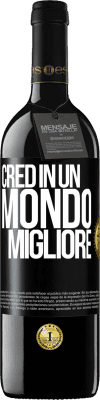 39,95 € Spedizione Gratuita | Vino rosso Edizione RED MBE Riserva Credo (IN) un mondo migliore Etichetta Nera. Etichetta personalizzabile Riserva 12 Mesi Raccogliere 2014 Tempranillo