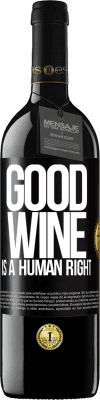 39,95 € Envio grátis | Vinho tinto Edição RED MBE Reserva Good wine is a human right Etiqueta Preta. Etiqueta personalizável Reserva 12 Meses Colheita 2014 Tempranillo