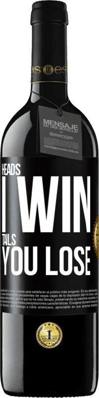 39,95 € Free Shipping | Red Wine RED Edition MBE Reserve Heads I win, tails you lose Black Label. Customizable label Reserve 12 Months Harvest 2014 Tempranillo