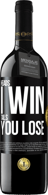 39,95 € Free Shipping | Red Wine RED Edition MBE Reserve Heads I win, tails you lose Black Label. Customizable label Reserve 12 Months Harvest 2016 Tempranillo