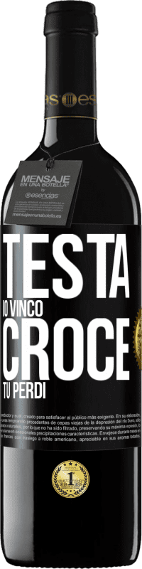 39,95 € Spedizione Gratuita | Vino rosso Edizione RED MBE Riserva Testa io vinco, croce tu perdi Etichetta Nera. Etichetta personalizzabile Riserva 12 Mesi Raccogliere 2016 Tempranillo