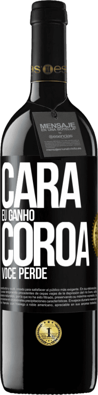 39,95 € Envio grátis | Vinho tinto Edição RED MBE Reserva Cara eu ganho, coroa você perde Etiqueta Preta. Etiqueta personalizável Reserva 12 Meses Colheita 2015 Tempranillo