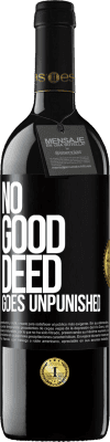 39,95 € Free Shipping | Red Wine RED Edition MBE Reserve No good deed goes unpunished Black Label. Customizable label Reserve 12 Months Harvest 2016 Tempranillo