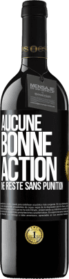 39,95 € Envoi gratuit | Vin rouge Édition RED MBE Réserve Aucune bonne action ne reste sans punition Étiquette Noire. Étiquette personnalisable Réserve 12 Mois Récolte 2016 Tempranillo
