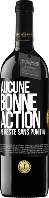 39,95 € Envoi gratuit | Vin rouge Édition RED MBE Réserve Aucune bonne action ne reste sans punition Étiquette Noire. Étiquette personnalisable Réserve 12 Mois Récolte 2016 Tempranillo