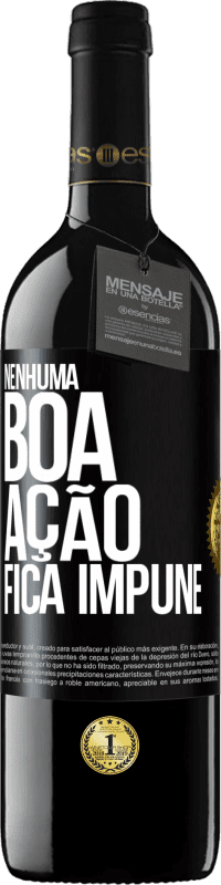 39,95 € Envio grátis | Vinho tinto Edição RED MBE Reserva Nenhuma boa ação fica impune Etiqueta Preta. Etiqueta personalizável Reserva 12 Meses Colheita 2014 Tempranillo