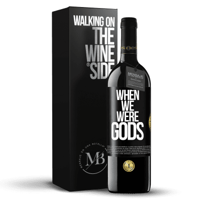 «When we were gods» RED Edition MBE Reserve