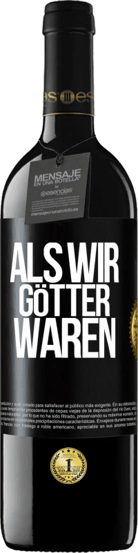 39,95 € Kostenloser Versand | Rotwein RED Ausgabe MBE Reserve Als wir Götter waren Schwarzes Etikett. Anpassbares Etikett Reserve 12 Monate Ernte 2014 Tempranillo